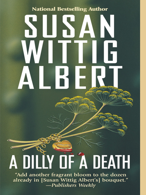 Title details for A Dilly of a Death by Susan Wittig Albert - Wait list